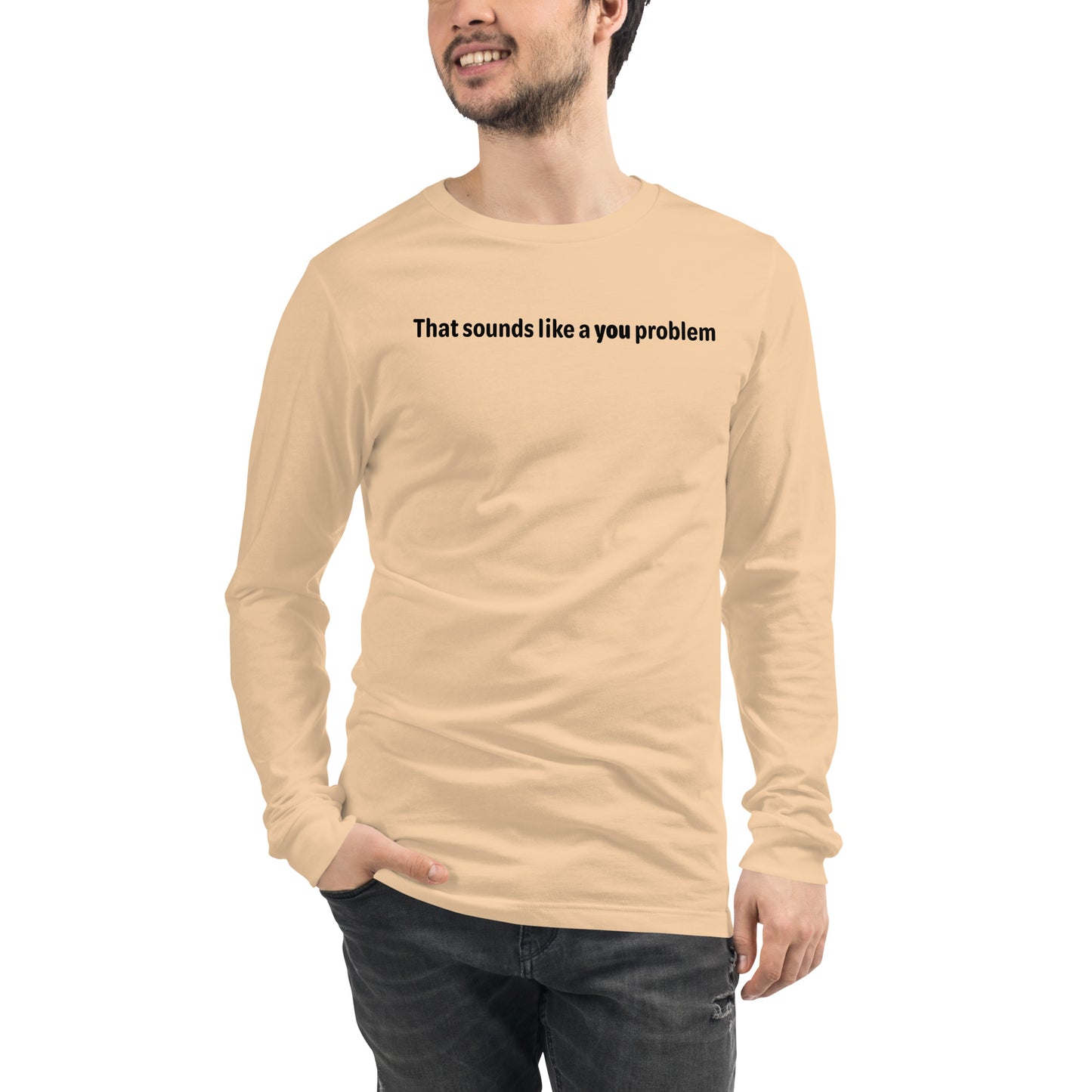 You problem - Black text - Mens Long Sleeve Tee