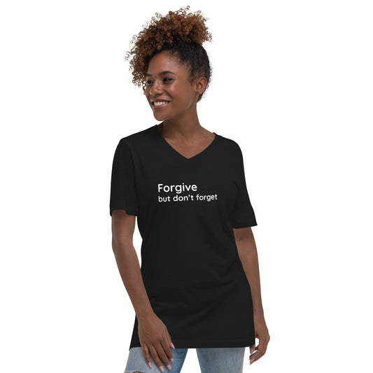 Forgive but don't forget - White Text - Womens V-Neck T-Shirt