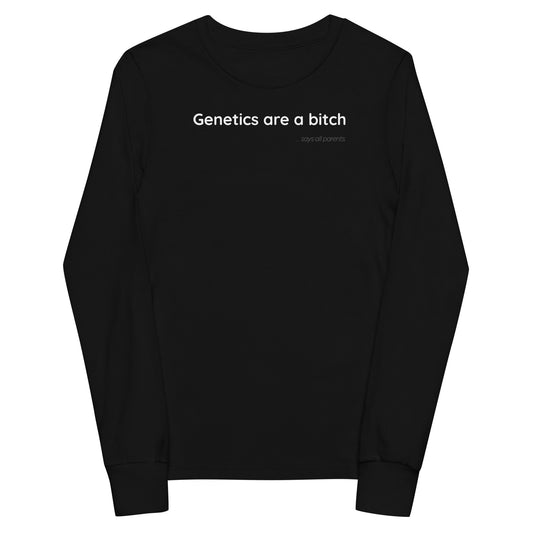 Genetics are a bitch - White Text - Youth long sleeve tee