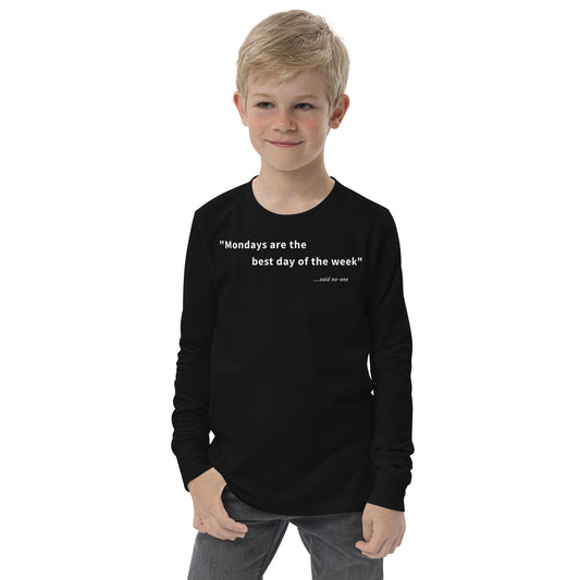 Mondays are the best day of the week - White Text - Youth long sleeve tee