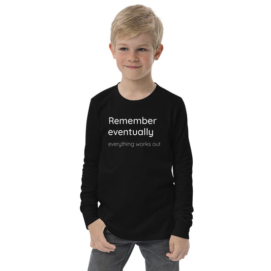 Remember eventually everything works out - White text - Youth long sleeve tee