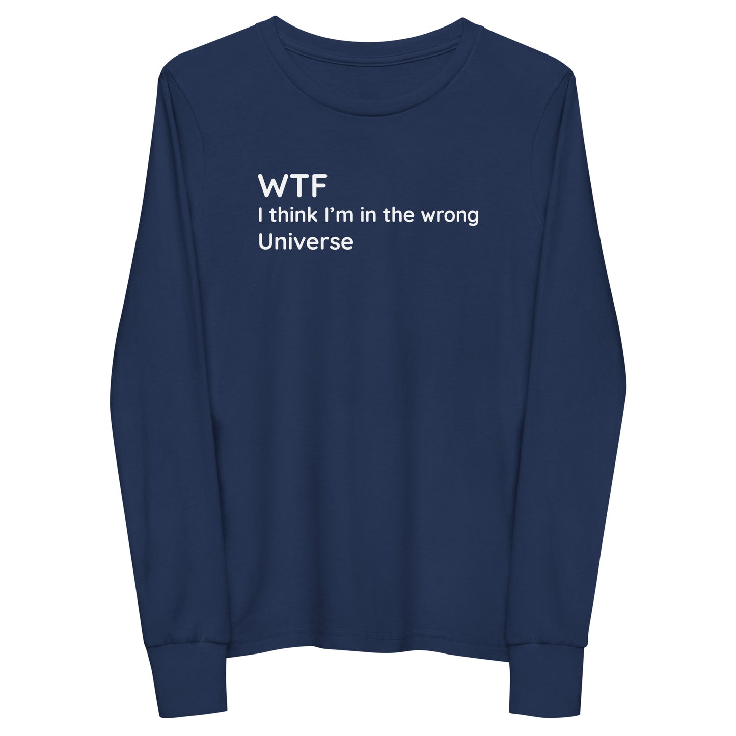 Wrong Universe - White Text - Youth long sleeve tee