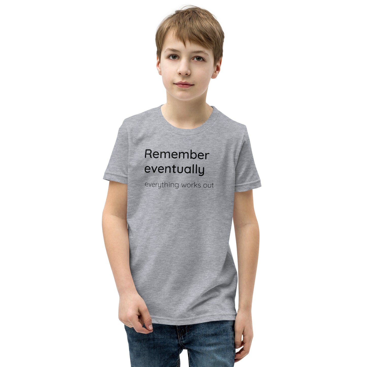 Remember eventually everything works out - Black text - Youth Short Sleeve T-Shirt