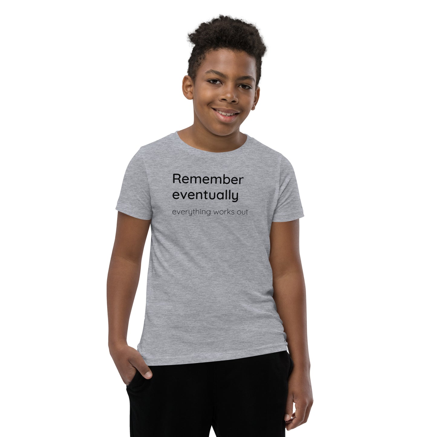 Remember eventually everything works out - Black text - Youth Short Sleeve T-Shirt